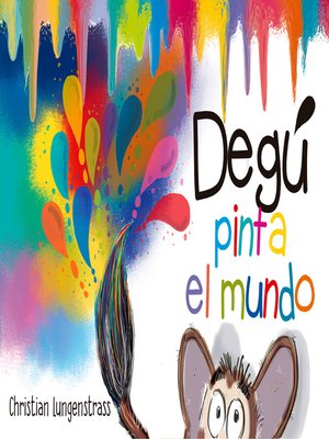cover image of Degú pinta el mundo